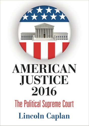 American Justice 2016: The Political Supreme Court