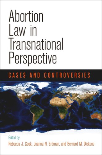 Abortion Law in Transnational Perspective: Cases and Controversies