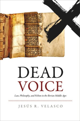 Dead Voice: Law, Philosophy, and Fiction in the Iberian Middle Ages