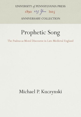 Prophetic Song: The Psalms as Moral Discourse in Late Medieval England