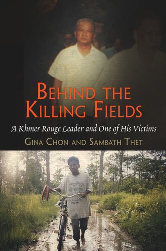 Behind the Killing Fields: A Khmer Rouge Leader and One of His Victims