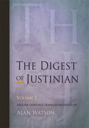 The Digest of Justinian: Volume 2 The Digest of Justinian, Volume 2