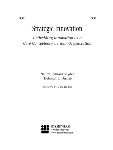 Strategic Innovation: Embedding Innovation as a Core Competency in Your Organization 