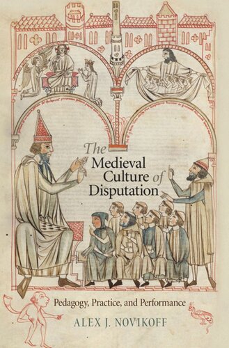 The Medieval Culture of Disputation: Pedagogy, Practice, and Performance