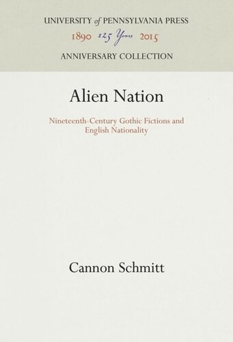 Alien Nation: Nineteenth-Century Gothic Fictions and English Nationality