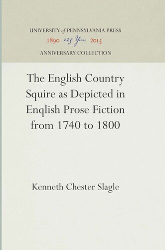 The English Country Squire as Depicted in English Prose Fiction from 1740 to 1800