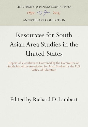 Resources for South Asian Area Studies in the United States: Report of a Conference Convened by the Committee on South Asia of the Association for Asian Studies for the U.S. Office of Education