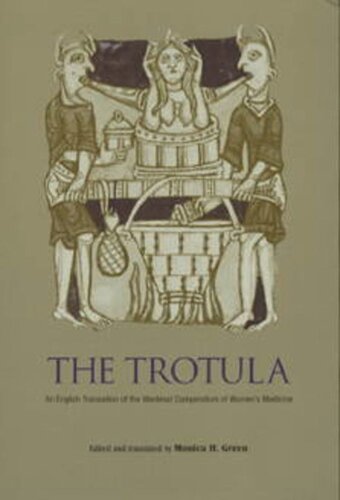 The Trotula: An English Translation of the Medieval Compendium of Women's Medicine