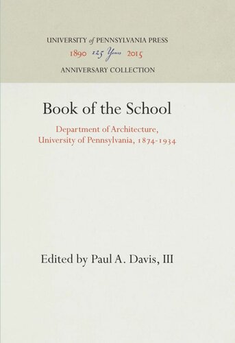 Book of the School: Department of Architecture, University of Pennsylvania, 1874-1934