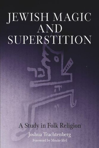 Jewish Magic and Superstition: A Study in Folk Religion