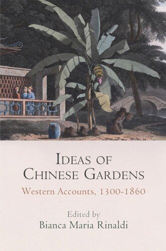 Ideas of Chinese Gardens: Western Accounts, 1300-1860