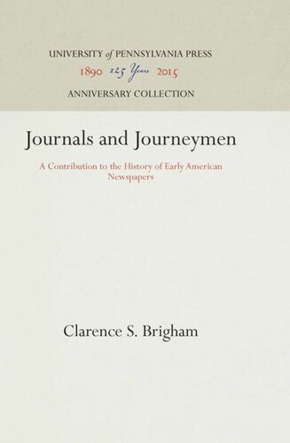 Journals and Journeymen: A Contribution to the History of Early American Newspapers