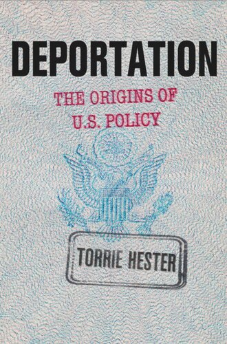 Deportation: The Origins of U.S. Policy