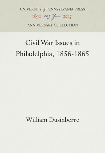 Civil War Issues in Philadelphia, 1856-1865