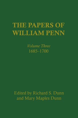 The Papers of William Penn, Volume 3: 1685-17