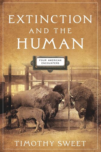 Extinction and the Human: Four American Encounters