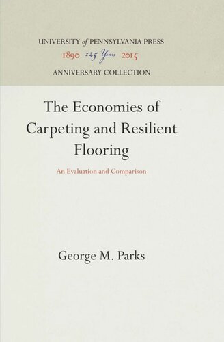 The Economics of Carpeting and Resilient Flooring: An Evaluation and Comparison