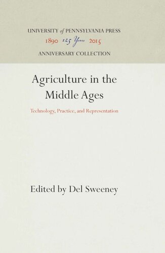 Agriculture in the Middle Ages: Technology, Practice, and Representation