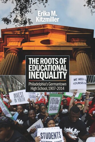 The Roots of Educational Inequality: Philadelphia's Germantown High School, 1907-2014