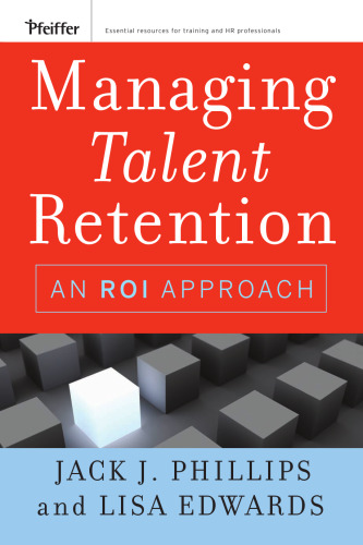 Managing Talent Retention: An ROI Approach