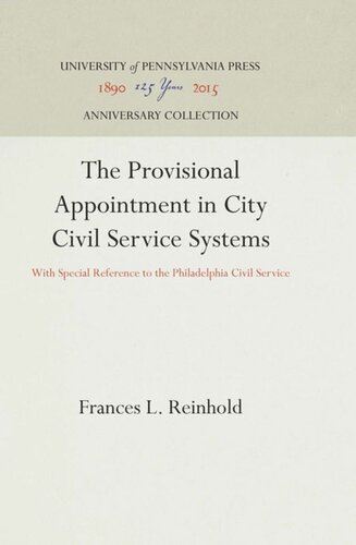 The Provisional Appointment in City Civil Service Systems: With Special Reference to the Philadelphia Civil Service