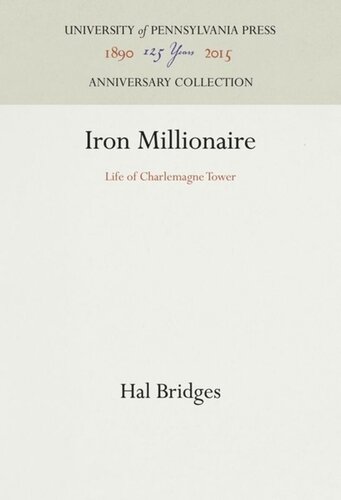 Iron Millionaire: Life of Charlemagne Tower