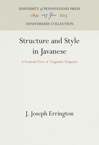 Structure and Style in Javanese: A Semiotic View of Linguistic Etiquette