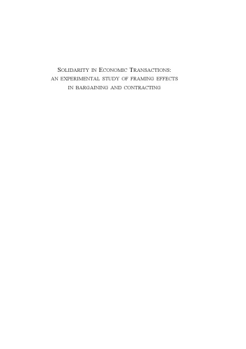 Solidarity in Economic Transactions: An experimental study of framing effects in bargaining and contracting 