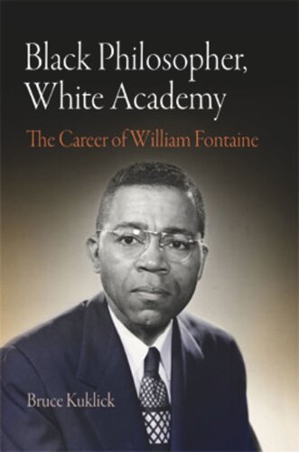 Black Philosopher, White Academy: The Career of William Fontaine