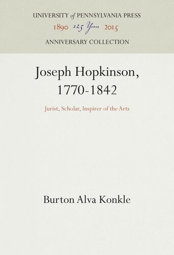 Joseph Hopkinson, 1770-1842: Jurist, Scholar, Inspirer of the Arts