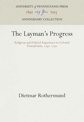 The Layman's Progress: Religious and Political Experience in Colonial Pennsylvania, 174-177