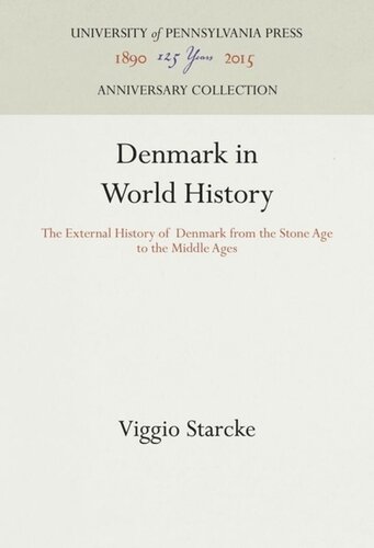 Denmark in World History: The External History of Denmark from the Stone Age to the Middle Ages