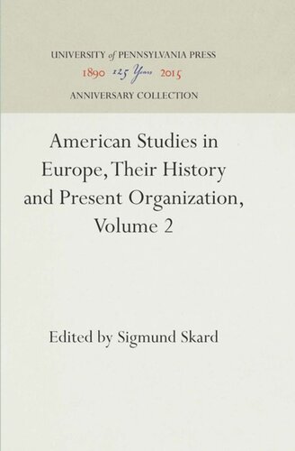 American Studies in Europe, Their History and Present Organization, Volume 2: The Smaller Western Countries, the Scandinavian Countries, the Mediterranean Nations, Eastern Europe, International Organization, and Conclusion