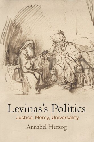 Levinas's Politics: Justice, Mercy, Universality