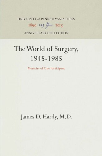 The World of Surgery, 1945-1985: Memoirs of One Participant