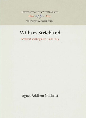 William Strickland: Architect and Engineer, 1788-1854