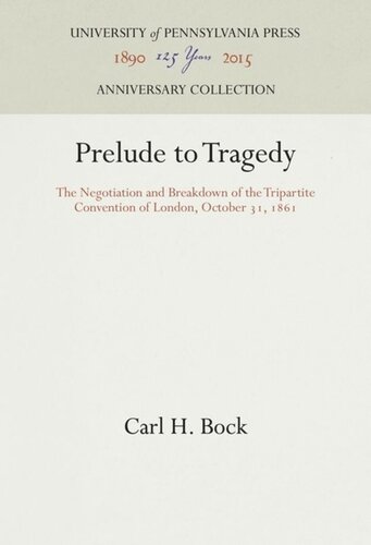 Prelude to Tragedy: The Negotiation and Breakdown of the Tripartite Convention of London, October 31, 1861