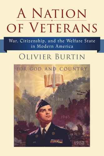 A Nation of Veterans: War, Citizenship, and the Welfare State in Modern America