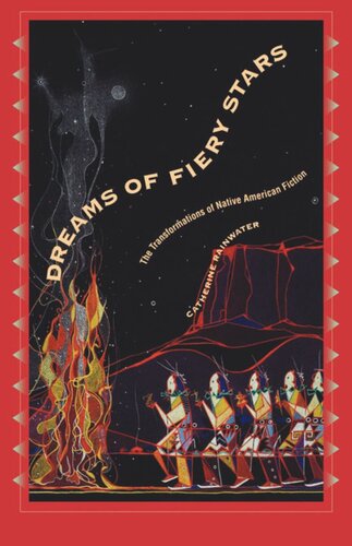 Dreams of Fiery Stars: The Transformations of Native American Fiction