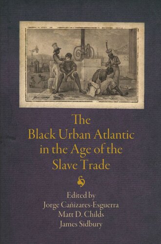 The Black Urban Atlantic in the Age of the Slave Trade