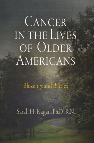 Cancer in the Lives of Older Americans: Blessings and Battles