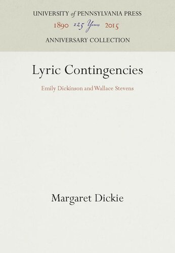 Lyric Contingencies: Emily Dickinson and Wallace Stevens