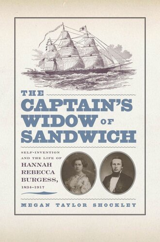 The Captain’s Widow of Sandwich: Self-Invention and the Life of Hannah Rebecca Burgess, 1834-1917