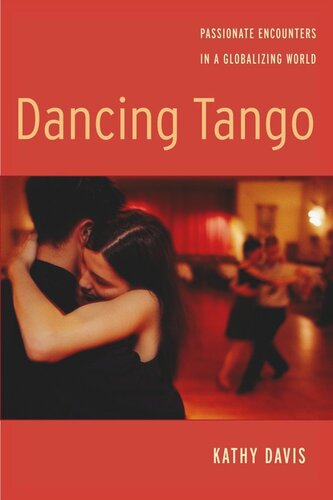 Dancing Tango: Passionate Encounters in a Globalizing World