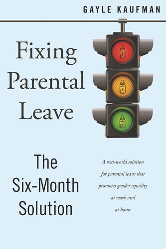 Fixing Parental Leave: The Six Month Solution