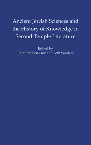 Ancient Jewish Sciences and the History of Knowledge in Second Temple Literature