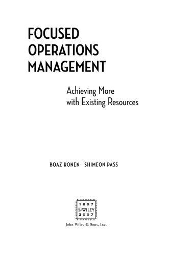 Focused Operations Management: Achieving More with Existing Resources