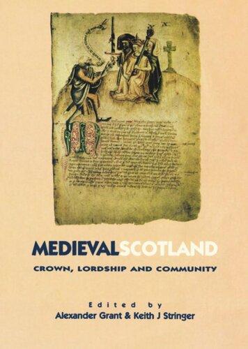 Medieval Scotland: Crown, Lordship & Community