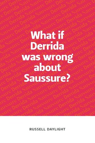 What if Derrida was wrong about Saussure?