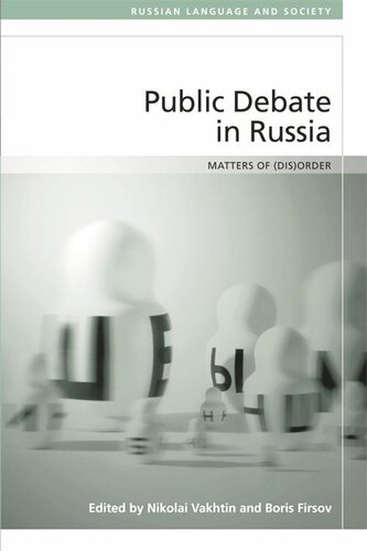 Public Debate in Russia: Matters of (Dis)order